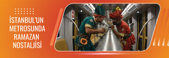 İstanbul’un Metrosunda Ramazan Nostaljisi