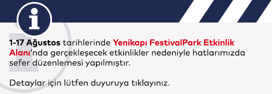 Yenikapı Etkinlikleri Nedeniyle Sefer Düzenlemeleri