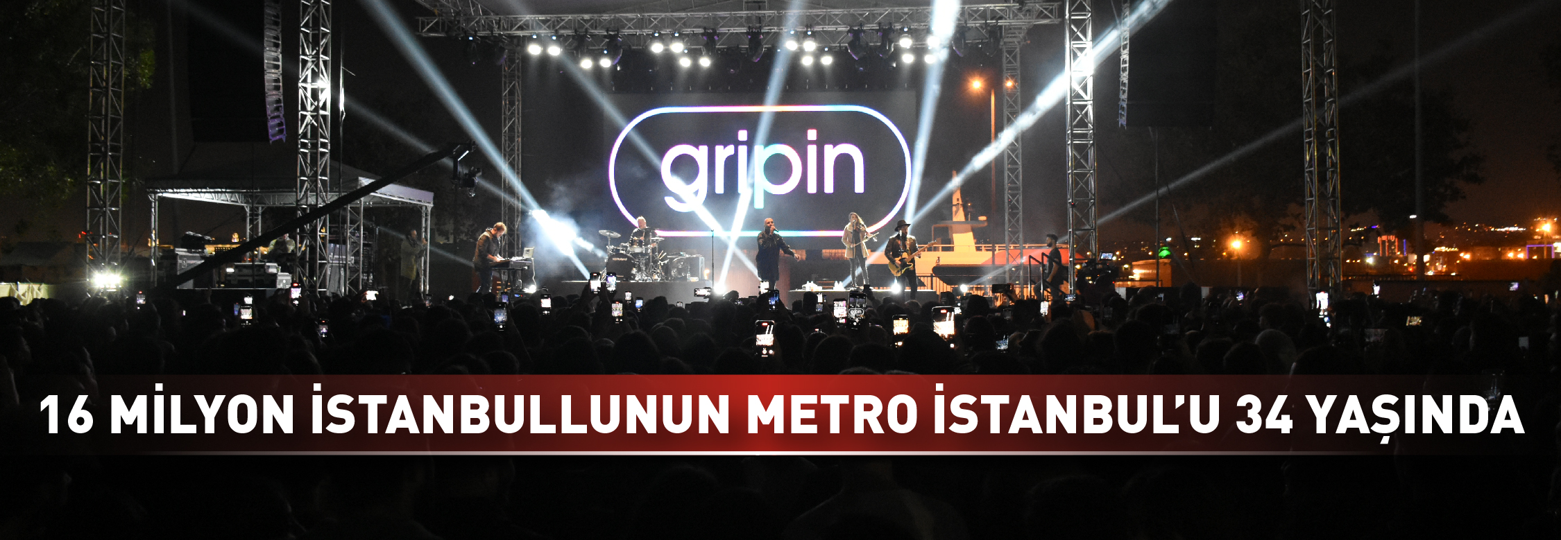16 Milyon İstanbullunun Metro İstanbul’u 34 Yaşında