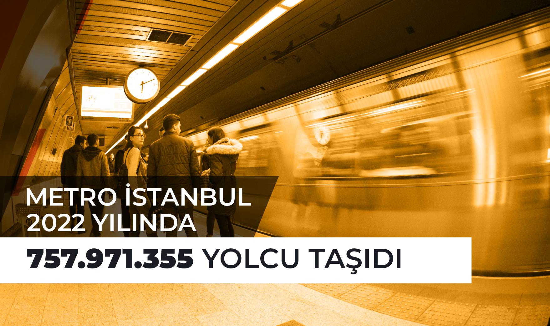 Metro İstanbul 2022 Yılında 757.971.355 Yolcu Taşıdı