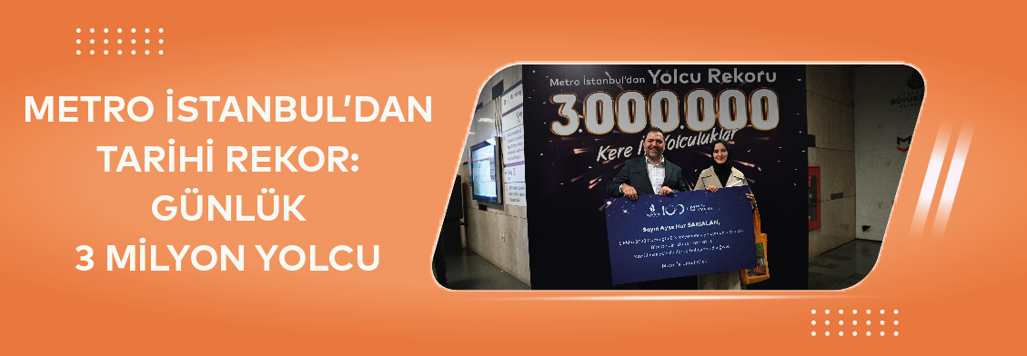 Metro İstanbul’dan Tarihi Rekor: Günlük 3 Milyon Yolcu