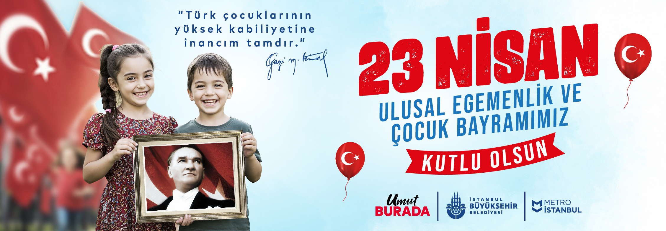 23 Nisan Ulusal Egemenlik ve Çocuk Bayramımız Kutlu Olsun