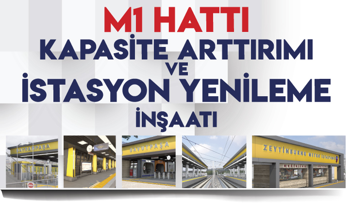 M1 Hattında Kapasite Artırım Çalışmaları Başladı