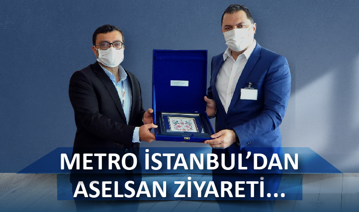 Metro İstanbul’dan Aselsan’a Ziyaret