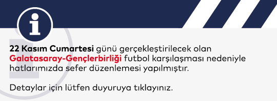 Maç Nedeniyle Hatlarımızda Sefer Değişikliği