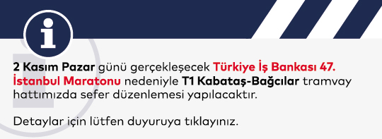 T1 Kabataş-Bağcılar Tramvay Hattımızda Sefer Düzenlemesi