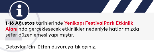 Yenikapı Etkinlikleri Nedeniyle Sefer Düzenlemeleri