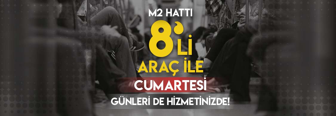 M2 Hattında Trenler Cumartesi Günleri de 8 Araçlı Olacak