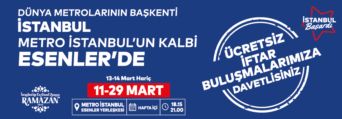Ramazan’da Metro İstanbul Deneyim Turu ve İftar Buluşması